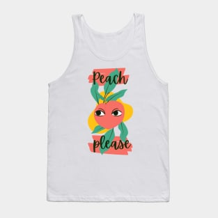 Peach Please - Bitch Please - Funny Fruit Sissy Puns Tank Top